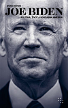 Joe Biden: Politika, život a současná Amerika