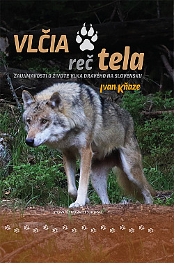 Vlčia reč tela: Zaujímavosti o živote vlka dravého na Slovensku