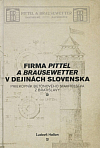 Firma Pittel a Brausewetter v dejinách Slovenska