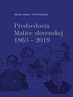 Predsedovia Matice slovenskej 1863-2019