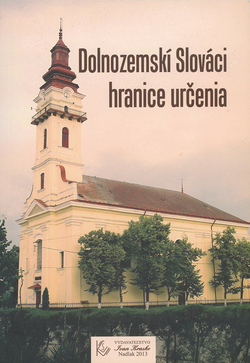 Dolnozemskí Slováci – hranice určenia
