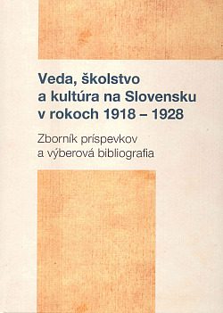 Veda, školstvo a kultúra na Slovensku v rokoch 1918-1928