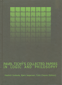Pavel Tichý's collected papers in logic and philosophy