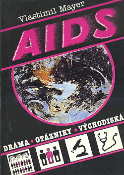 AIDS: Dráma, otázniky, východiská