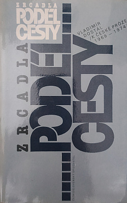 K české próze 1960-1974: Zrcadla podél cesty