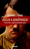 Hitler a konšpirácie: Tretia ríša v zajatí paranoidnej mysle