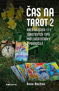 Čas na tarot 2  aneb dalších 111 tarotových tipů pro začátečníky i pokročilé