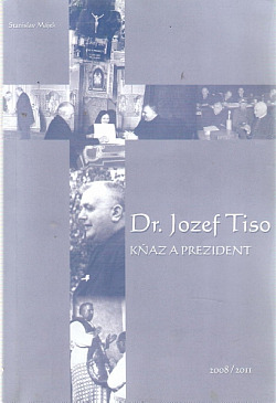 Dr. Jozef Tiso – kňaz a prezident