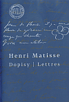 Henri Matisse: Dopisy / Lettres