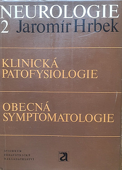 Neurologie. 2. - Klinická patofysiologie, obecná symptomatologie obálka knihy