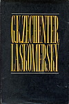 G. K. Zechenter-Laskomerský: Život a dielo 1824-1908