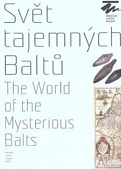 Svět tajemných Baltů / The world of the mysterious Balts