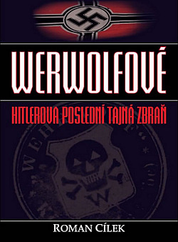 Werwolfové: Hitlerova poslední tajná zbraň