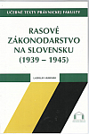 Rasové zákonodarstvo na Slovensku (1939-1945)