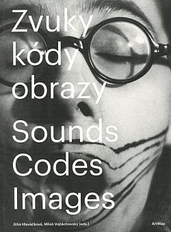 Zvuky, kódy, obrazy / Sounds, Codes, Images