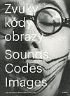 Zvuky, kódy, obrazy / Sounds, Codes, Images