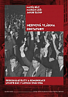 Nervová vlákna diktatury: Regionální elity a komunikace uvnitř KSČ v letech 1945-1956