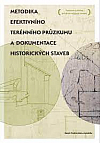 Metodika efektivního terénního průzkumu a dokumentace historických staveb