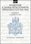 Komentář k moravským zemským zřízením z let 1516–1604 Svazek II.
