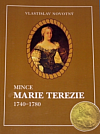 Mince Marie Terezie: 1740–1780