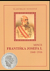 Mince Františka Josefa I.: 1848–1916
