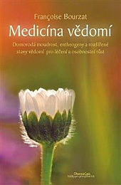 Medicína vědomí - Domorodá moudrost, entheogeny a rozšířené stavy vědomí pro léčení a osobnostní růst