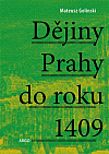 Dějiny Prahy do roku 1409