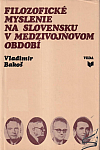 Filozofické myslenie na Slovensku v medzivojnovom období (1918–1938)