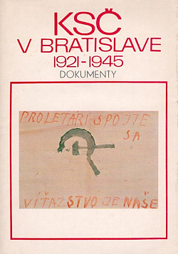 KSČ v Bratislave 1921-1945: Dokumenty