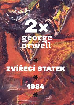 2x George Orwell: Zvířecí statek / 1984 obálka knihy