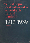 Přehled dějin československo-sovětských vztahů v údobí 1917/1939
