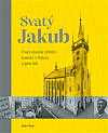 Svatý Jakub: Pozoruhodný příběh kostela v Poličce a jeho lidí