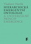 Hierarchická emergentní ontologie a univerzální princip emergence