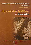 Byzantská kultúra a Slovensko
