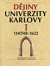 Dějiny Univerzity Karlovy I, 1347/1348-1622