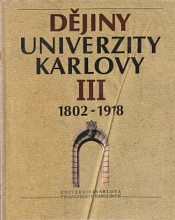 Dějiny Univerzity Karlovy III, 1802-1918