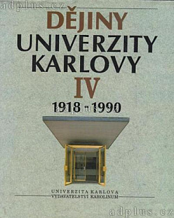 Dějiny Univerzity Karlovy IV, 1918-1990