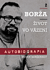 Borža: život vo väzení - 2. diel