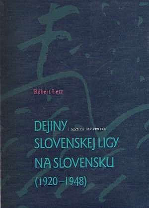 Dejiny Slovenskej ligy na Slovensku (1920-1948)