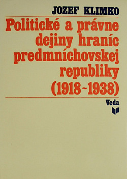 Politické a právné dejiny hraníc predmníchovskej republiky (1918-1938)