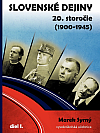 Slovenské dejiny: 20. storočie (1900-1945), Diel I.