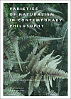 Varieties of Naturalism in Contemporary Philosophy