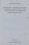 Anglické a americké práce o slovanských dějinách z let 1939 až 1945
