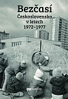 Bezčasí: Československo v letech 1972–1977