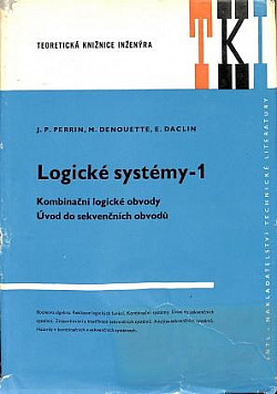 Logické systémy 1: Kombinační logické obvody: Úvod do sekvenčních obvodů
