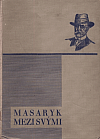 Masaryk mezi svými: Kniha krásných vzpomínek