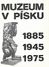 Muzeum v Písku 1885, 1945, 1975