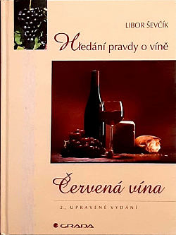 Hledání pravdy o víně - Červená vína