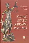Ústav štátu a práva 1953 - 2013