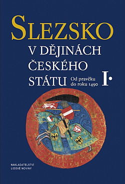Slezsko v dějinách českého státu I.